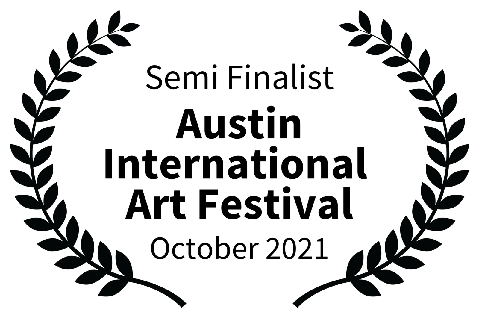 Semi-Finalist recognition from Austin International Art Festival, October 2021