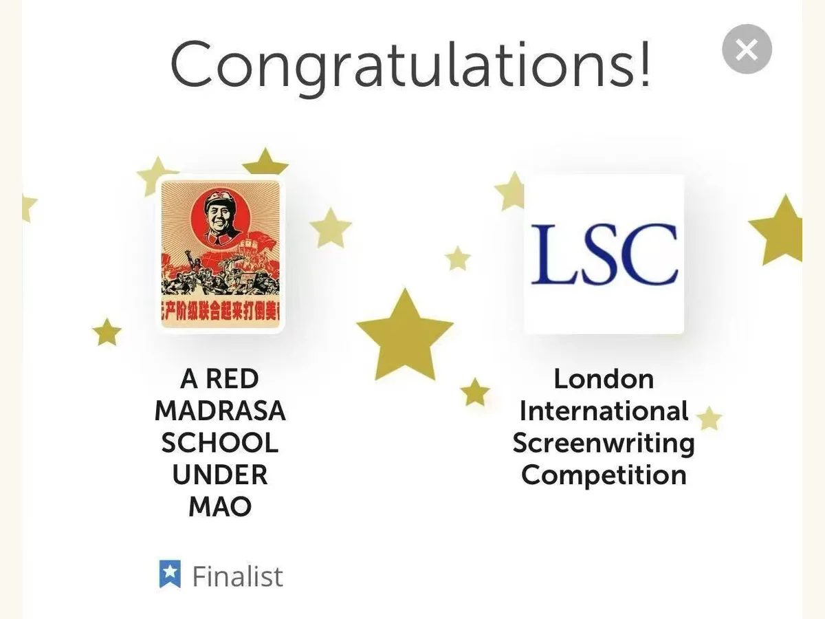 London International Screenwriting Competition finalist recognition for A Red Madrasa School Under Mao
